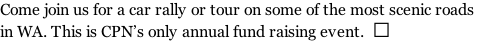 Come join us for a car rally or tour on some of the most scenic roads  in WA. This is CPN’s only annual fund raising event. &nbsp;→